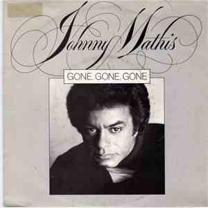 Johnny Mathis - Gone, Gone, Gone