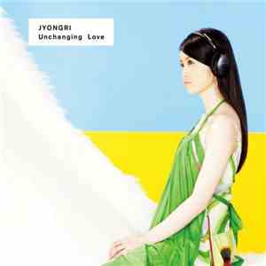 Jyongri - Unchanging Love