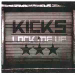 Kicks - Lock Me Up