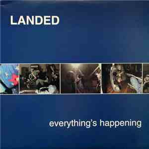 Landed - Everything's Happening