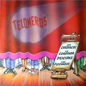 Los Cardiacos, La Coartada, Deicidas, Los Flechazos - Teloneros