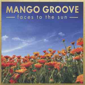 Mango Groove - Faces To The Sun