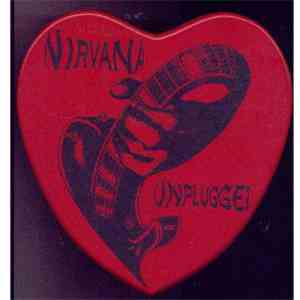 Nirvana - Unplugged (Heart-Shaped Box)
