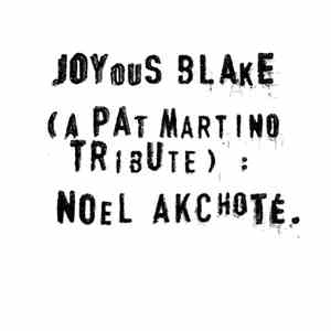 Noël Akchoté - Joyous Blake (A Pat Martino Tribute).