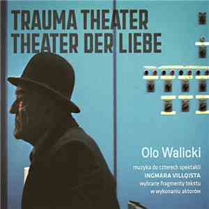 Olo Walicki - Trauma Theater - Theater Der Liebe