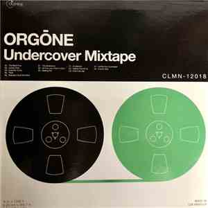 Orgone - Undercover Mixtape
