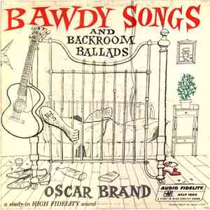 Oscar Brand - Bawdy Songs And Backroom Ballads Vol. 3