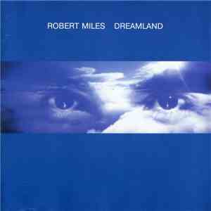 Robert Miles - Dreamland