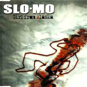 Slo-Mo - Girl From Alaska