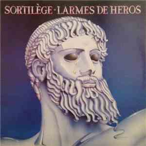 Sortilège - Larmes De Héros
