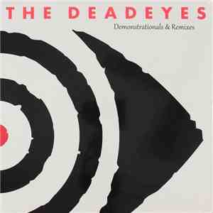 The Deadeyes - Demonstrationals & Remixes
