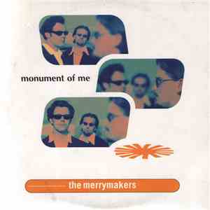 The Merrymakers - Monument Of Me