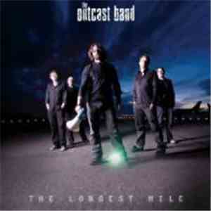 The Outcast Band - The Longest Mile