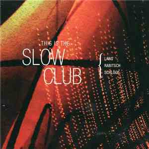 The Slow Club  - This Is The Slow Club