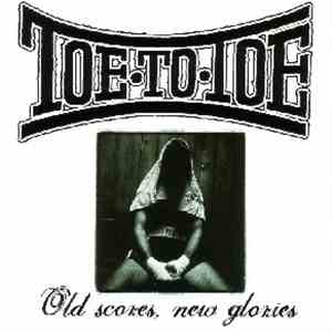 Toe To Toe - Old Scores, New Glories