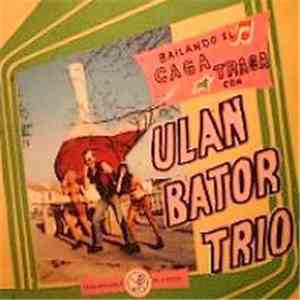 Ulan Bator Trio - Bailando El Caga Traga