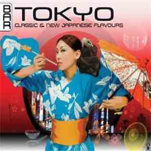 Various - Bar Tokyo - Classic & New Japanese Flavours