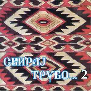 Various - Свирај Трубо ... 2