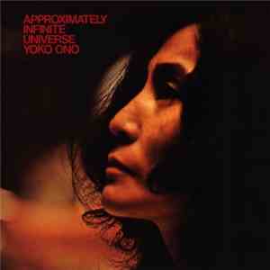Yoko Ono With Plastic Ono Band - Approximately Infinite Universe