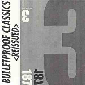 187 - Bulletproof Re-Issue