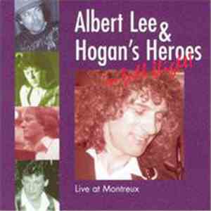 Albert Lee & Hogan's Heroes - Live At Montreux