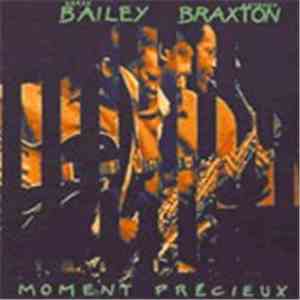 Anthony Braxton & Derek Bailey - Moment Précieux