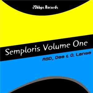 ASD, Dee & O. Lense - Semploris Volume One