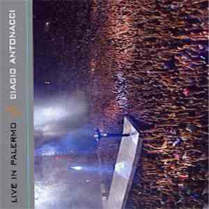 Biagio Antonacci - Live In Palermo