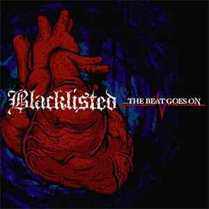Blacklisted  - ...The Beat Goes On