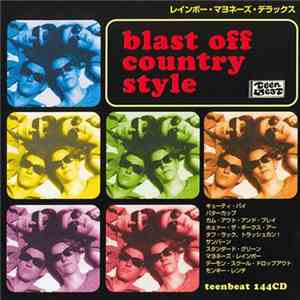 Blast Off Country Style - Rainbow Mayonnaise Deluxe