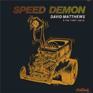 David Matthews & The First Calls - Speed Demon