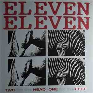 Eleven Eleven  - Two For The Head One For The Feet