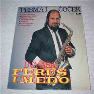 Ferus Mustafov - Ferus I Medo Dva Asa - Pesma I Čoček