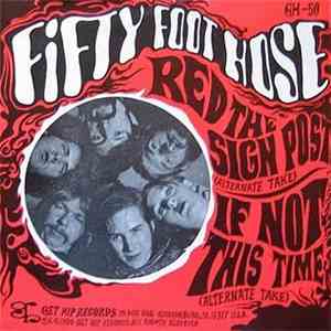 Fifty Foot Hose - Red The Sign Post (Alternate Take) / If Not This Time (Al ...