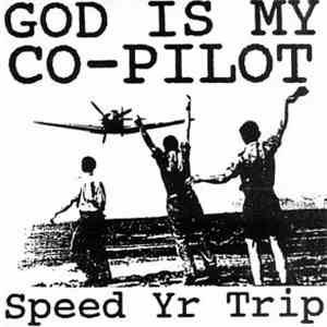 God Is My Co-Pilot - Speed Yr Trip