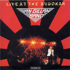 Ian Gillan Band - Live At The Budokan