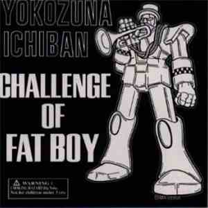 横綱Ichiban - Challenge Of Fat Boy