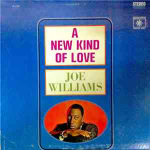Joe Williams - A New Kind Of Love