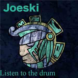 Joeski - Listen To The Drum