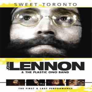 John Lennon & The Plastic Ono Band - Sweet Toronto