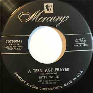 Kitty White - A Teen Age Prayer / I'm Gonna Be A Fool Next Monday
