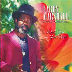 Larry Marshall - Walk You To Your Door