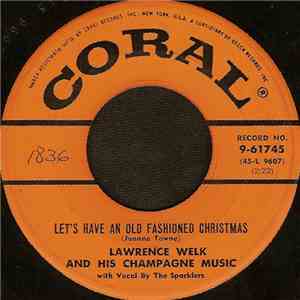 Lawrence Welk And His Champagne Music - Let's Have An Old Fashioned Christm ...