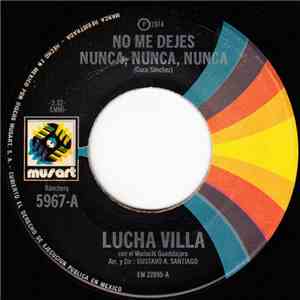 Lucha Villa Con El Mariachi Guadalajara - No Me Dejes Nunca, Nunca, Nunca