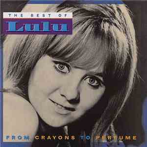 Lulu - From Crayons To Perfume: The Best Of Lulu