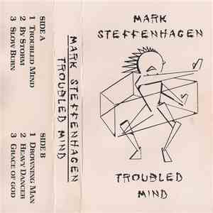 Mark Steffenhagen - Troubled Mind