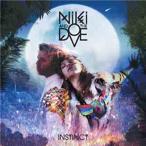 Niki And The Dove - Instinct