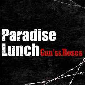 Paradise Lunch - Gun's & Roses