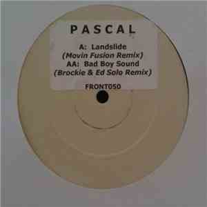 Pascal - Landslide (Moving Fusion Remix) / Bad Boy Sound (Brockie & Ed Solo ...