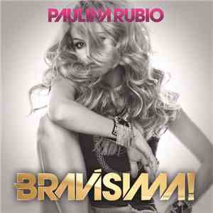 Paulina Rubio - Bravísima!